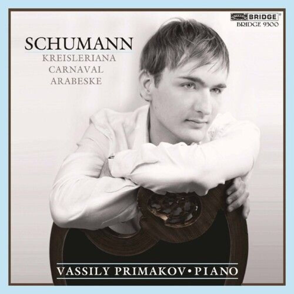 Vassily Primakov - Carnaval Op 9 / Kreisleriana Op 16 / Arabeske  CD